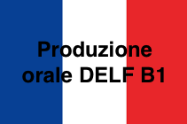 Produzione orale DELF B1